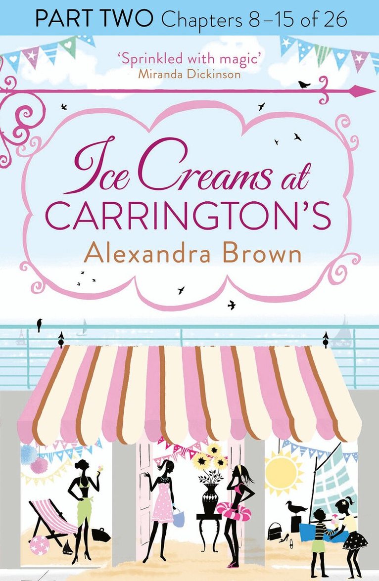 Alexandra Brown - Ice Creams at Carrington’s: Part Two, Chapters 8–15 of 26, E-bok
