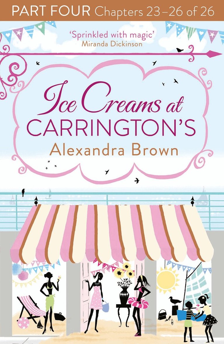 Alexandra Brown - Ice Creams at Carrington’s: Part Four, Chapters 23–26 of 26, E-bok