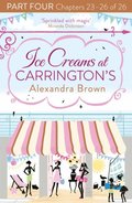 Ice Creams at Carrington's: Part Four, Chapters 23-26 of 26