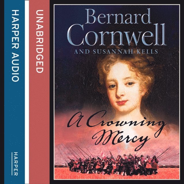 Susannah Kells, Bernard Cornwell - Crowning Mercy, Ljudbok