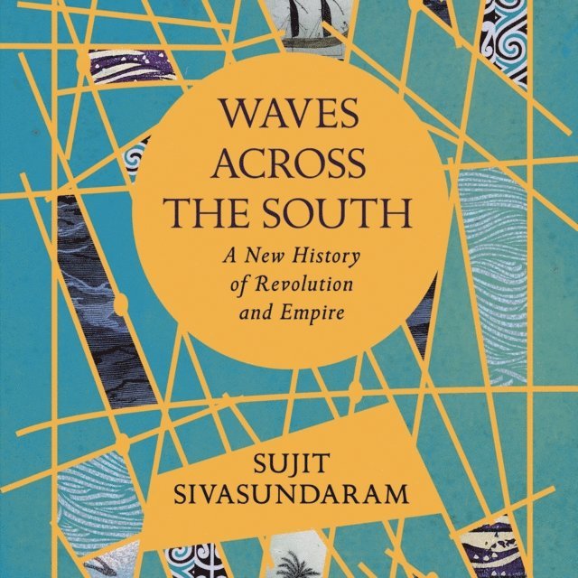 Sujit Sivasundaram - Waves Across the South, Ljudbok