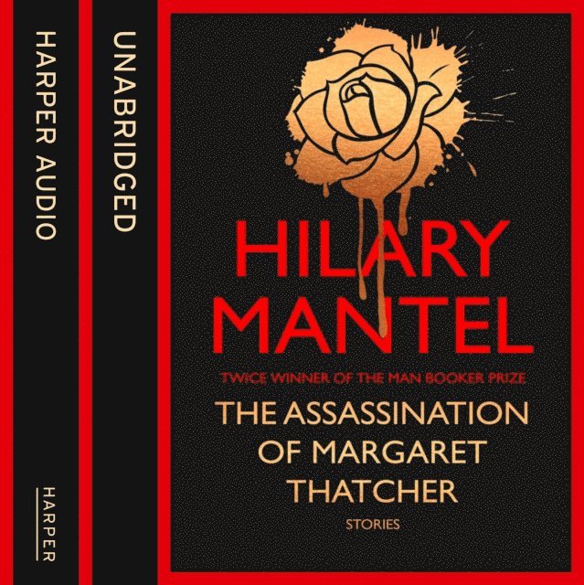 Hilary Mantel - Assassination of Margaret Thatcher, Ljudbok