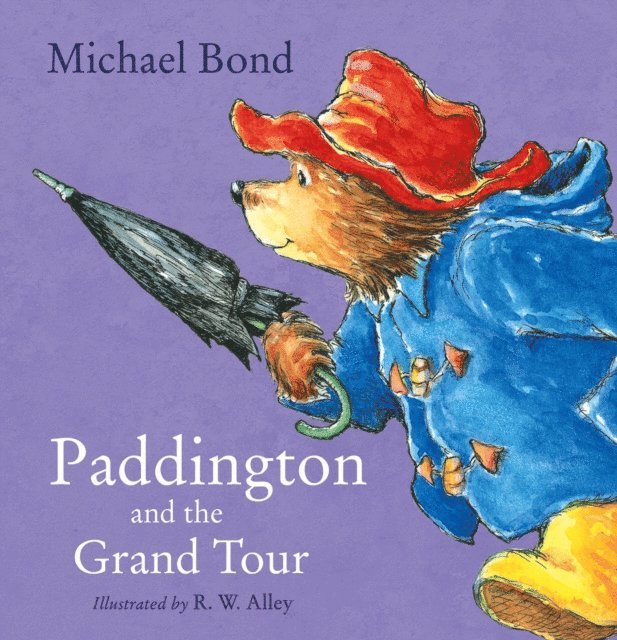 Michael Bond - Paddington and the Grand Tour, E-bok