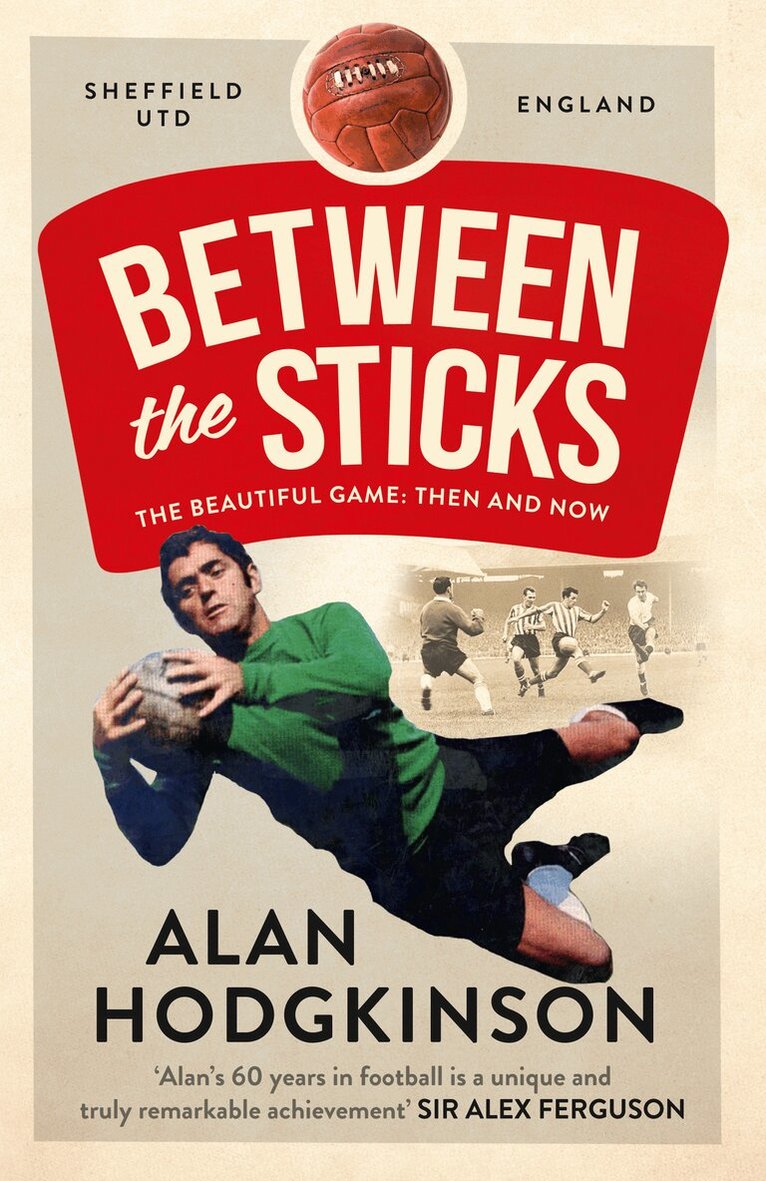 Alan Hodgkinson - Between the Sticks, Häftad