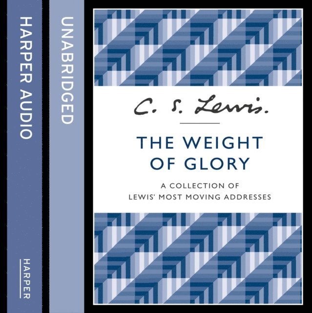 C. S. Lewis - Weight of Glory, Ljudbok