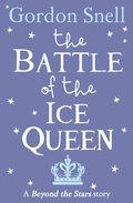 Battle of the Ice Queen: Beyond the Stars