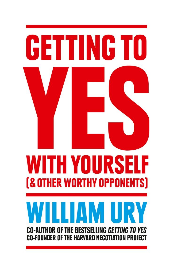 William Ury - Getting to Yes with Yourself, E-bok