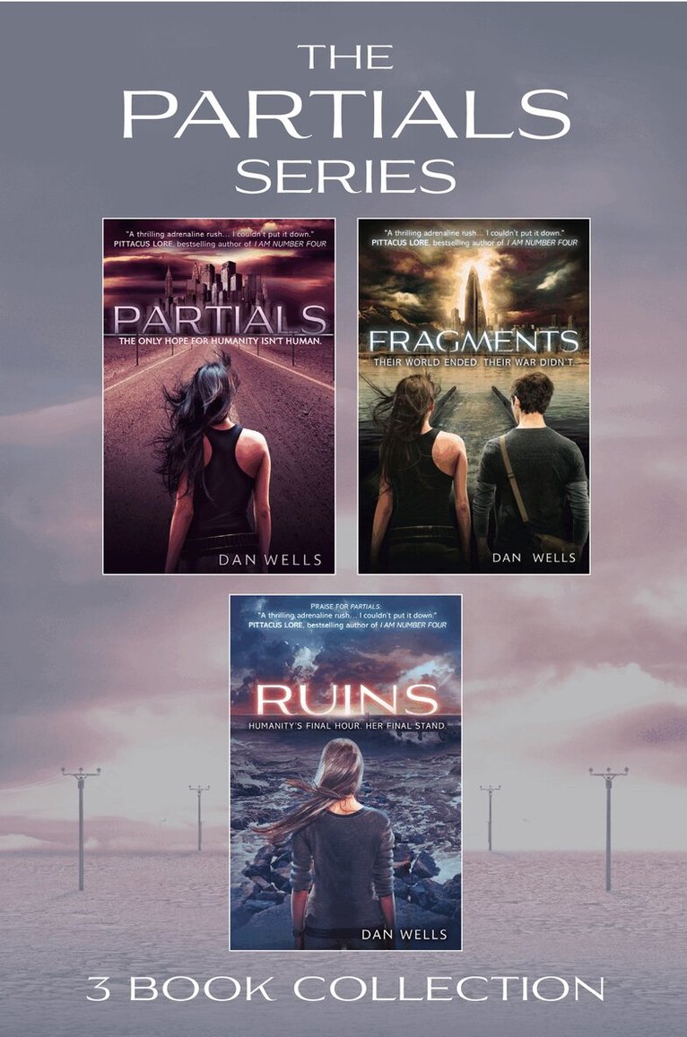 Dan Wells - Partials series 1-3 (Partials; Fragments; Ruins), E-bok