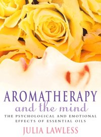 Aromatherapy and the Mind