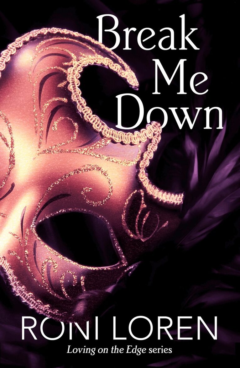 Roni Loren - Break Me Down (A Novella), E-bok