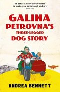 Galina Petrovnas Three-Legged Dog Story