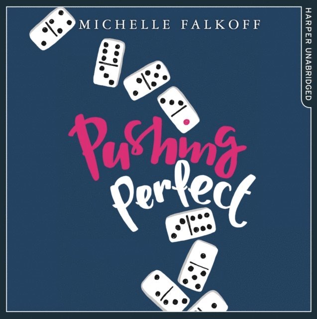 Michelle Falkoff - Pushing Perfect, Ljudbok