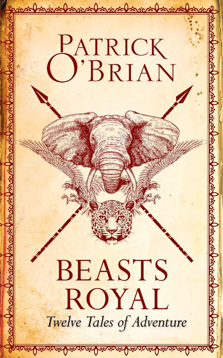 Patrick O’Brian - Beasts Royal, Inbunden