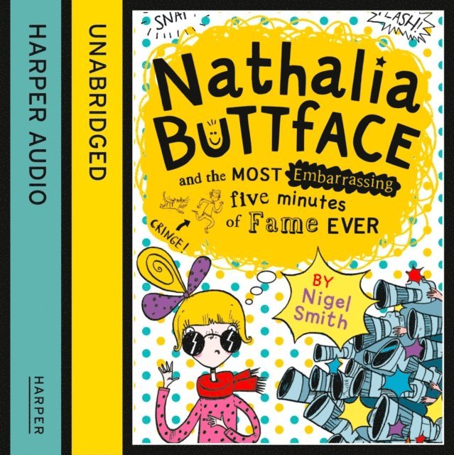 Nigel Smith - Nathalia Buttface and the Most Embarrassing Five Minutes of Fame Ever, Ljudbok