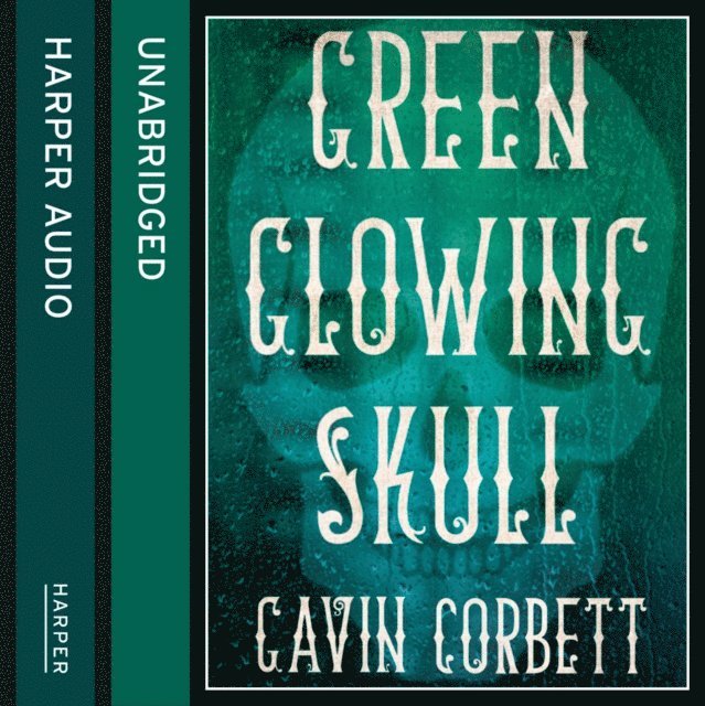 Gavin Corbett - Green Glowing Skull, Ljudbok. Tillgänglighet: Lägg i varukorg