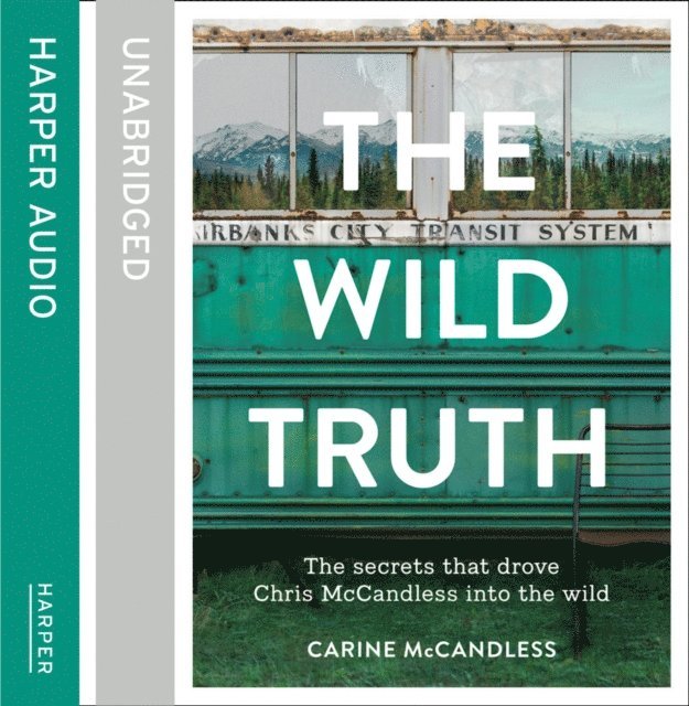 Carine McCandless - Wild Truth, Ljudbok