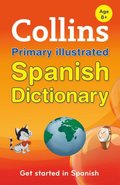 Collins Primary Illustrated Spanish Dictionary (Collins Primary Dictionaries)