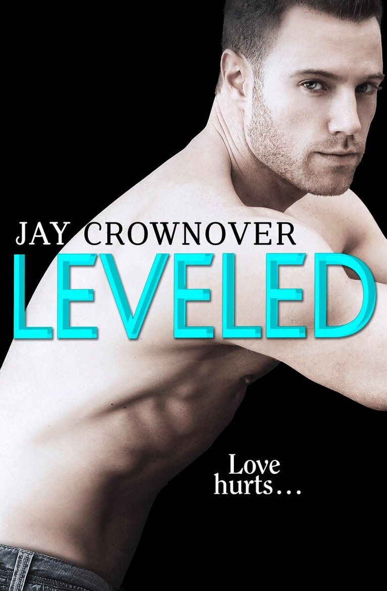 Jay Crownover - Leveled, E-bok