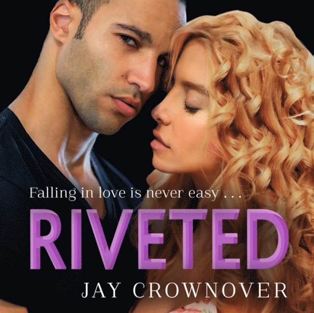 Jay Crownover - Riveted, Ljudbok