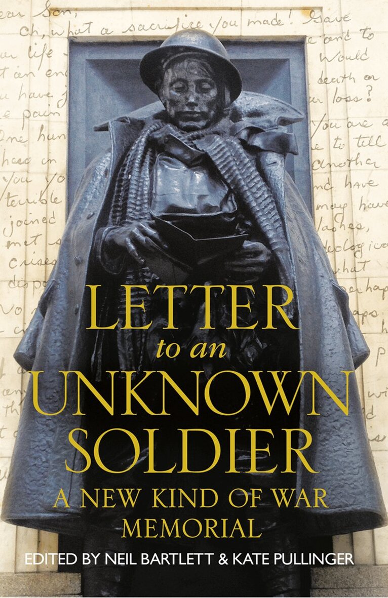 Kate Pullinger, Neil Bartlett - Letter To An Unknown Soldier, E-bok