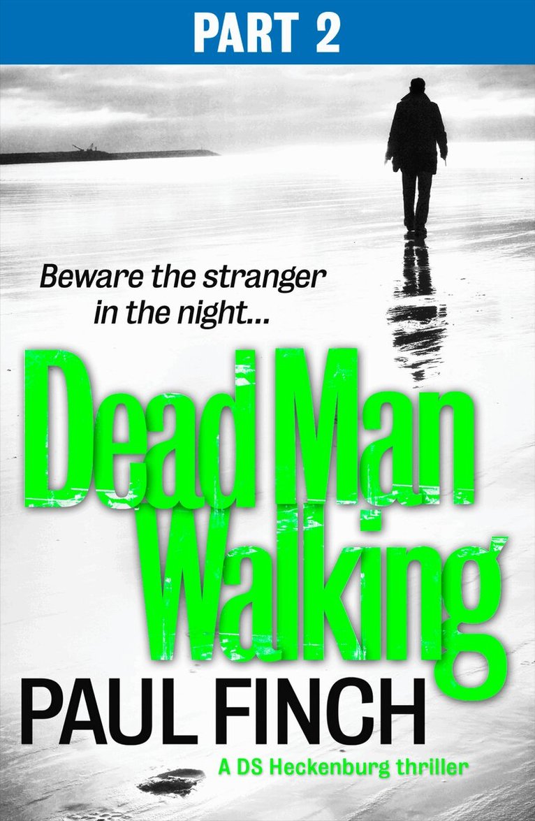 Paul Finch - Dead Man Walking (Part 2 of 3), E-bok