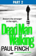 Dead Man Walking (Part 2 of 3)