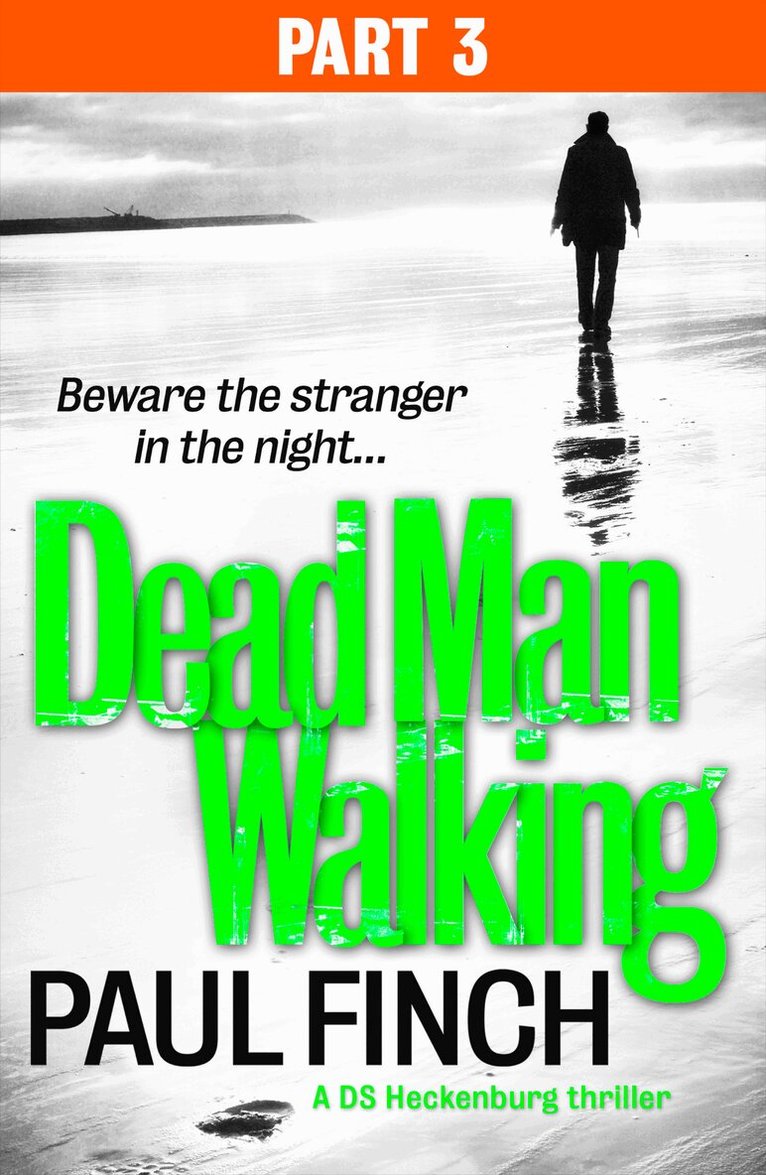 Paul Finch - Dead Man Walking (Part 3 of 3), E-bok