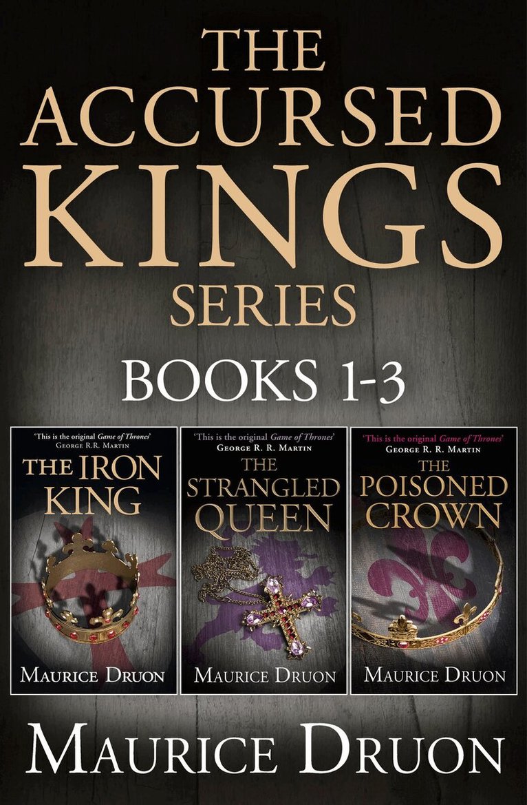 Maurice Druon - Accursed Kings Series Books 1-3, E-bok