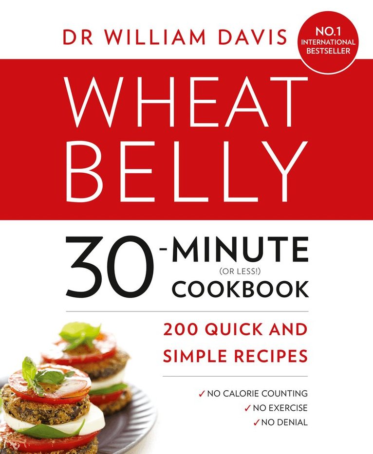 Dr William Davis - Wheat Belly 30-Minute (or Less!) Cookbook, E-bok