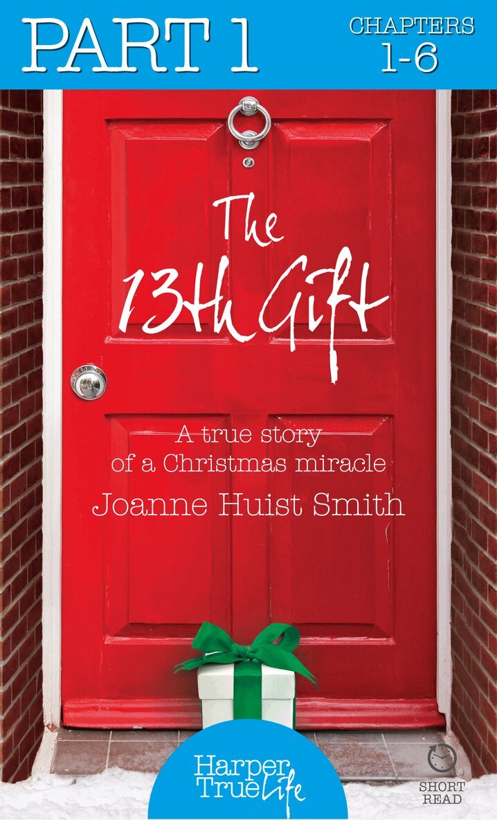 Joanne Huist Smith - 13th Gift: Part One, E-bok