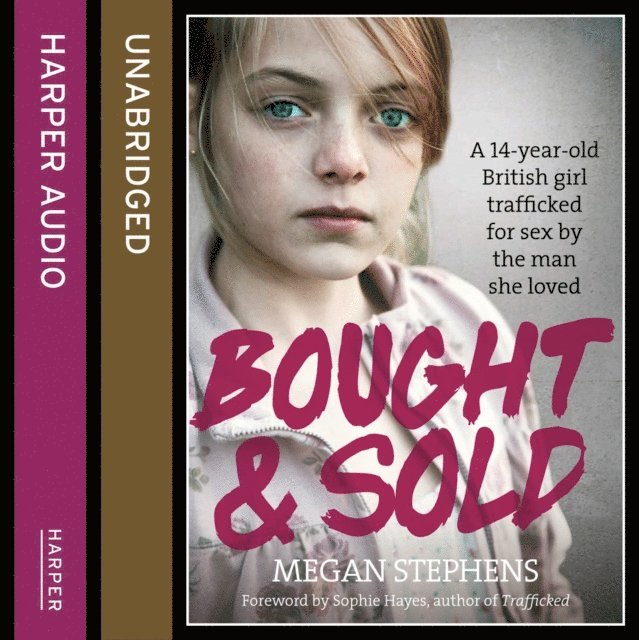 Megan Stephens - Bought and Sold, Ljudbok