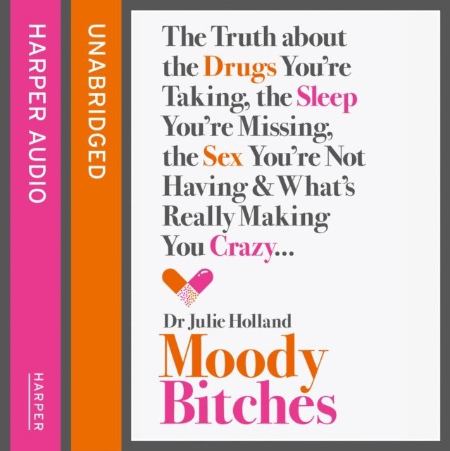 MD Julie Holland - Moody Bitches, Ljudbok