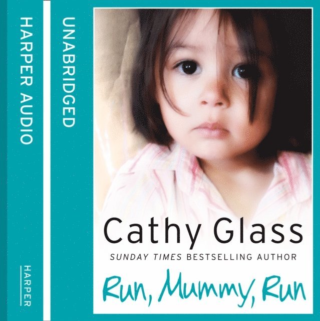 Cathy Glass - Run, Mummy, Run, Ljudbok