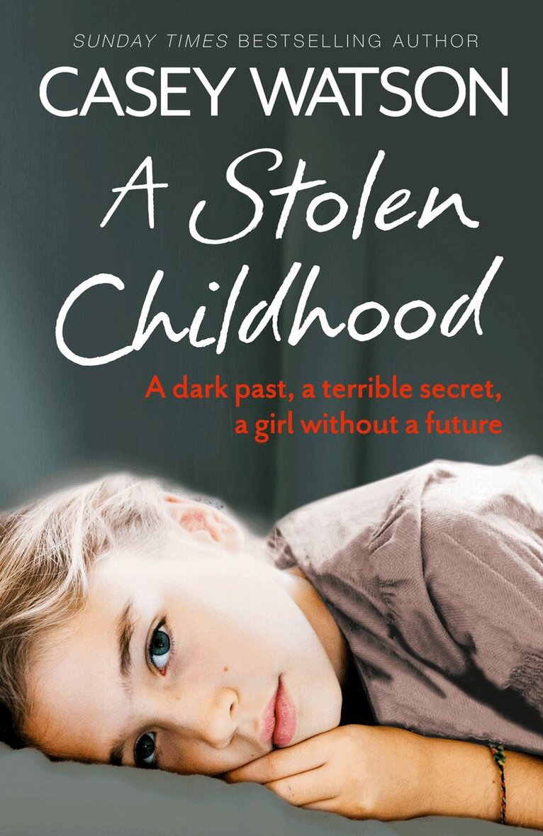 Casey Watson - Stolen Childhood, E-bok