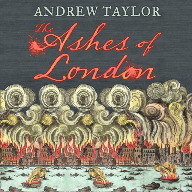 Andrew Taylor - Ashes of London, Ljudbok