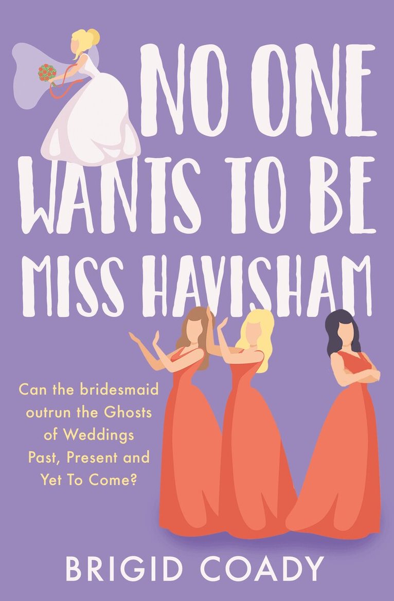 Brigid Coady - No One Wants to Be Miss Havisham, E-bok