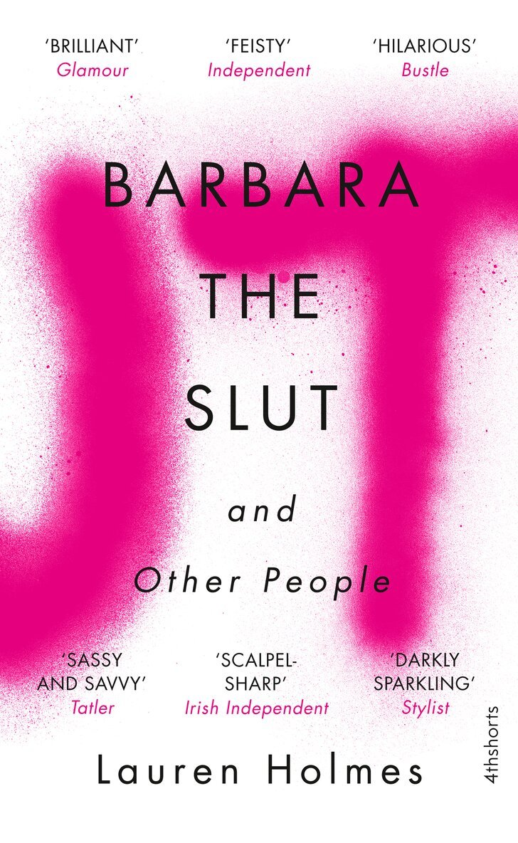 Lauren Holmes - Barbara the Slut and Other People, E-bok