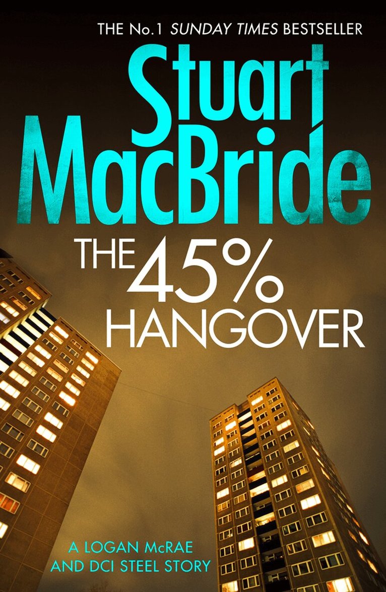 Stuart MacBride - 45% Hangover [A Logan and Steel novella], E-bok
