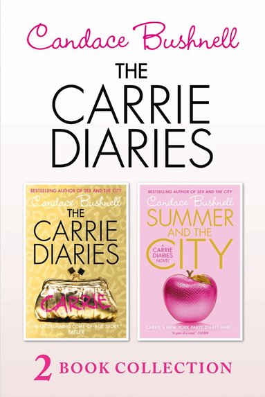 Candace Bushnell - Carrie Diaries and Summer in the City, E-bok