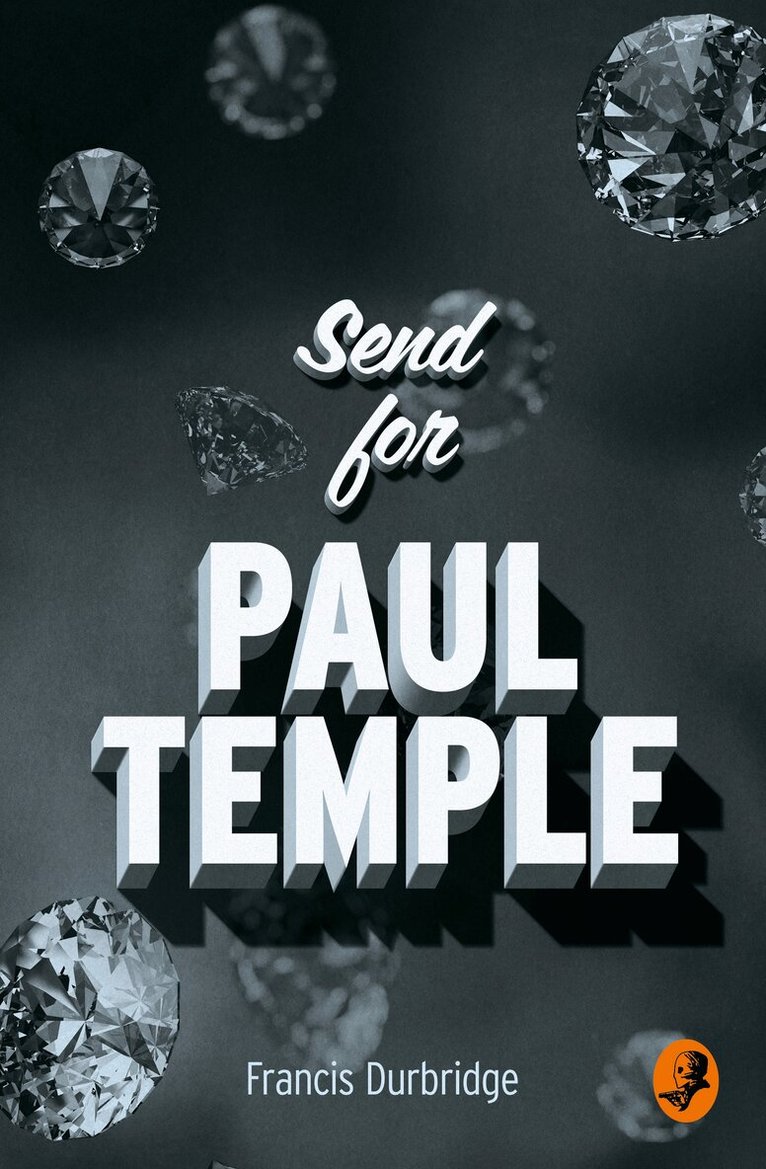 Francis Durbridge - Send for Paul Temple, E-bok