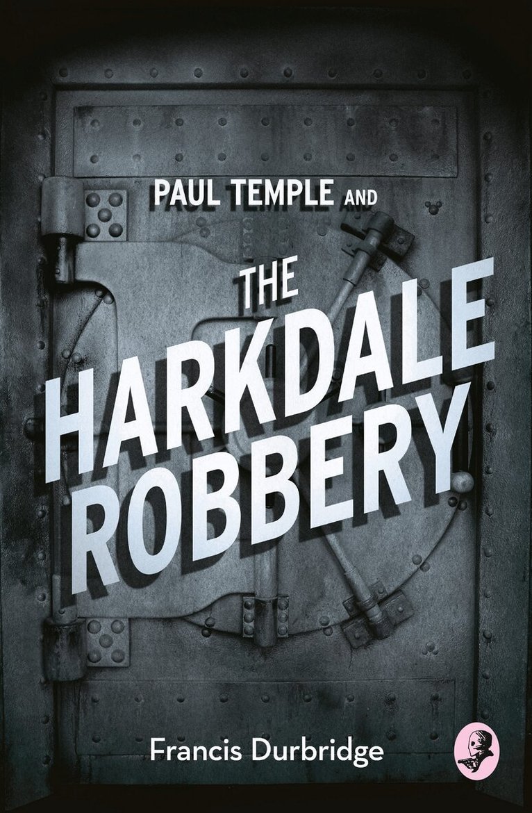 Francis Durbridge - Paul Temple and the Harkdale Robbery, E-bok