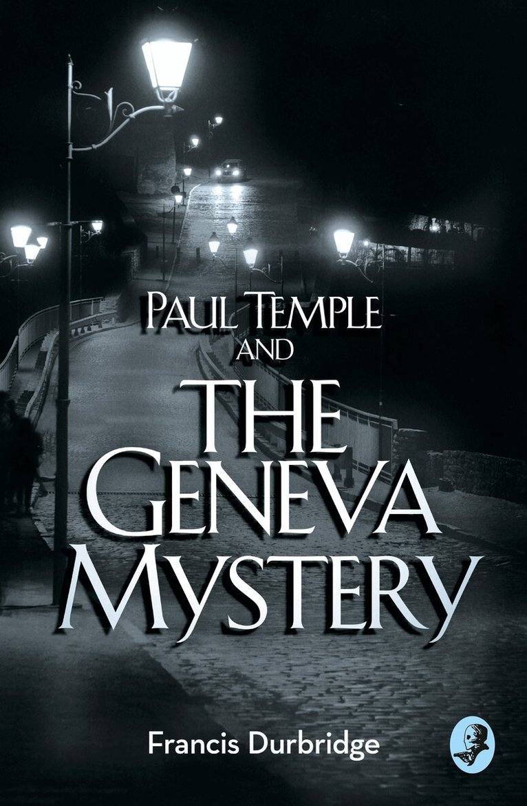 Francis Durbridge - Paul Temple and the Geneva Mystery, E-bok