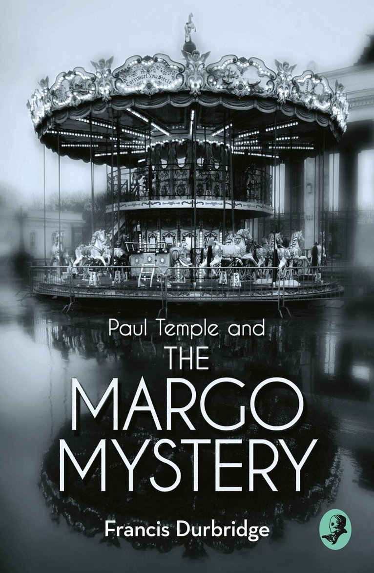 Francis Durbridge - Paul Temple and the Margo Mystery, E-bok