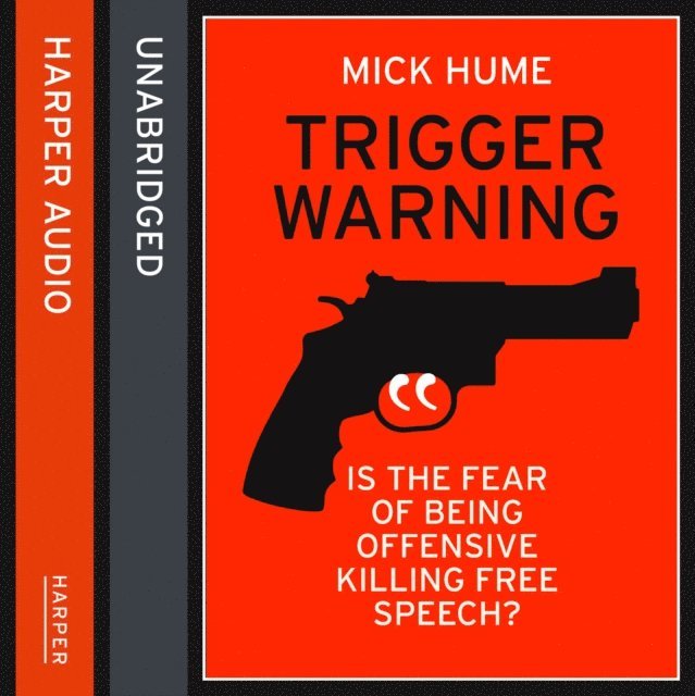 Mick Hume - Trigger Warning, Ljudbok