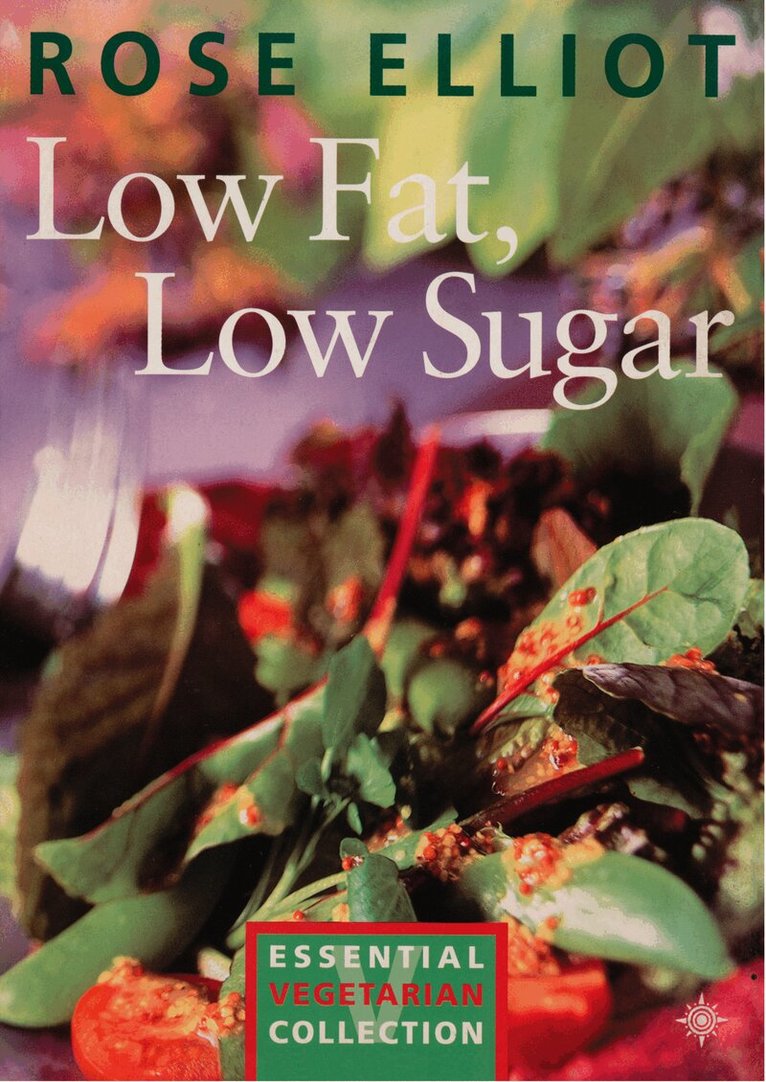 Rose Elliot - Low Fat, Low Sugar, E-bok
