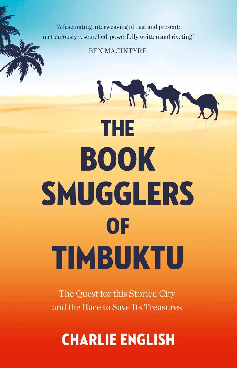 Charlie English - Book Smugglers of Timbuktu, E-bok