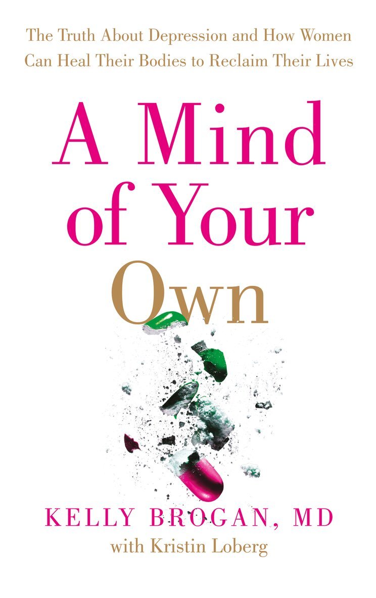 Dr Kelly Brogan - Mind of Your Own, E-bok