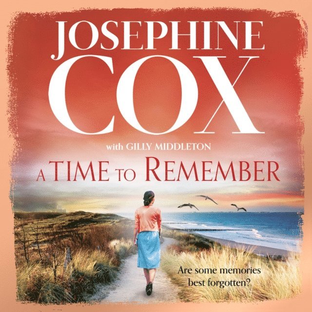 Josephine Cox - Time to Remember, Ljudbok