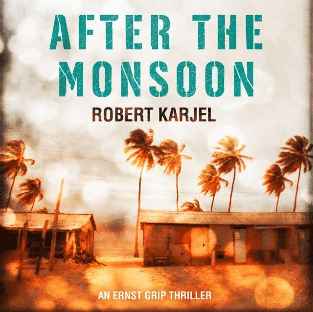 Robert Karjel - After the Monsoon, Ljudbok