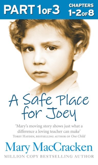 Mary MacCracken - Safe Place for Joey: Part 1 of 3, E-bok